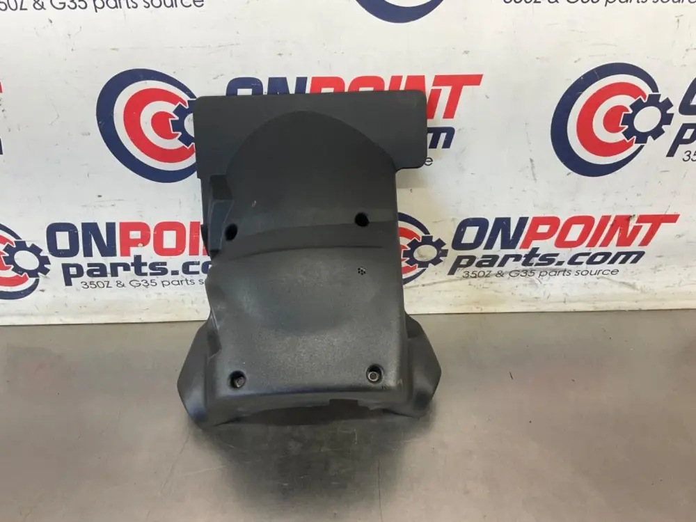 2007 Nissan Z33 350Z Lower Steering Column Cover Trim 48470 OEM 21BGKEC